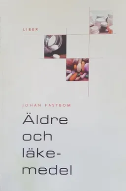 Äldre och läkemedel; Johan Fastbom; 2001