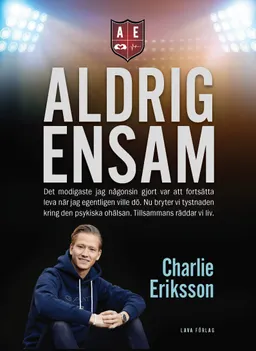 Aldrig ensam; Charlie Eriksson, Ullakarin Nyberg, Peder Björling; 2017