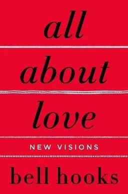 All About Love; bell hooks; 2016