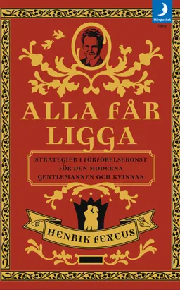 Alla får ligga; Henrik Fexeus; 2010