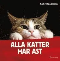 Alla katter har AST; Kathy Hoopmann; 2016