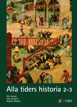 Alla tiders historia 2-3; Birgitta Almgren, Hans Almgren, Olle Larsson; 2012