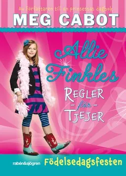 Allie Finkles regler för tjejer. Födelsedagsfesten; Meg Cabot; 2011