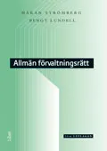 Allmän förvaltningsrätt; Håkan Strömberg, Bengt Lundell; 2011