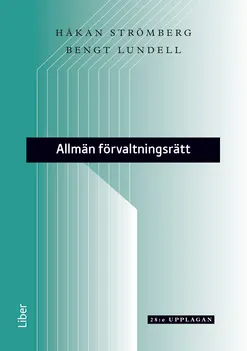 Allmän förvaltningsrätt; Håkan Strömberg, Bengt Lundell; 2022