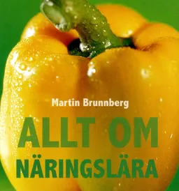 Allt om näringslära; Martin Brunnberg; 2010