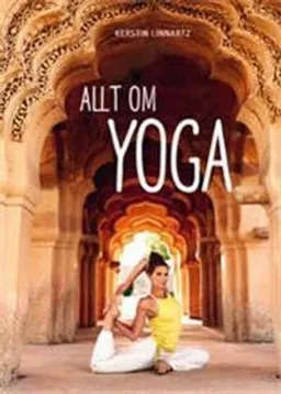 Allt om yoga; Kerstin Linnartz; 2014