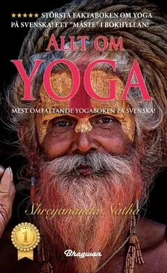 Allt om Yoga : allt om de stora yogavägarna; Shreyananda Natha; 2021