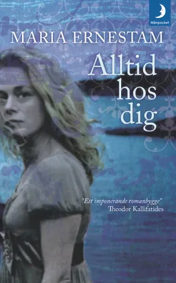 Alltid hos dig; Maria Ernestam; 2009