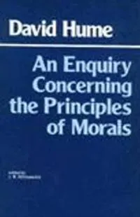 An Enquiry Concerning the Principles of Morals; David Hume, J B Schneewind; 1983