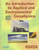 An Introduction to Applied and Environmental Geophysics; John M. Reynolds; 1997