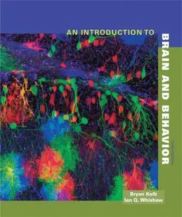 An Introduction to Brain and Behavior; Bryan Kolb; 2009