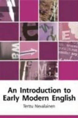 An introduction to Early Modern English; Terttu Nevalainen; 2006