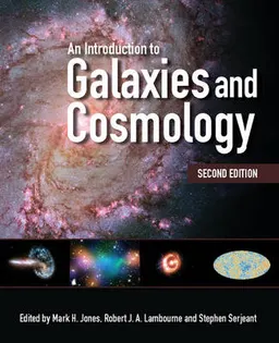 An Introduction to Galaxies and Cosmology; Mark H Jones; 2015