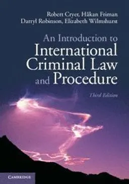 An introduction to international criminal law and procedure; Robert Cryer; 2014