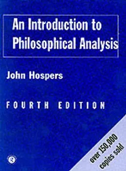 An introduction to philosophical analysis; John Hospers; 1997