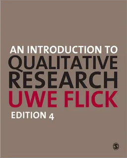 An Introduction to Qualitative Research; Uwe Flick; 2009