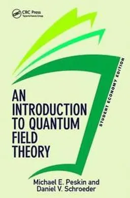 An Introduction To Quantum Field Theory, Student Economy Edition; Michael Peskin, Schroeder Daniel V.; 2015