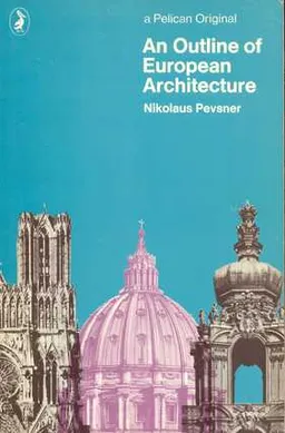 An Outline of European ArchitecturePelican booksPelican books, A109Penguin art and architectureThe architect and society; Nikolaus Pevsner