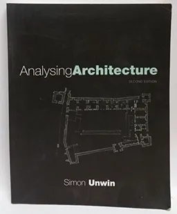 Analysing Architecture; Unwin Simon; 2003