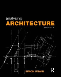 Analysing Architecture; Unwin Simon; 2009