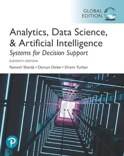 Analytics, data science, & artificial intelligence : systems for decision support; Ramesh Sharda; 2021