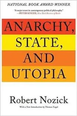 Anarchy, State, and Utopia; Robert Nozick; 2013