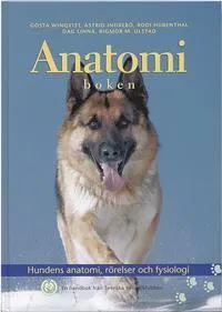 Anatomiboken : hundens anatomi, rörelser och fysiologi : en handbok från Sv; Nenne Runsten, Gösta Winqvist, Astrid Indrebø, Marion Davidson, Åsa Lindholm; 2001