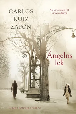 Ängelns lek; Carlos Ruiz Zafón; 2009