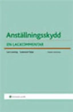 Anställningsskydd : en lagkommentar; Lars Lunning, Gudmund Toijer; 2010