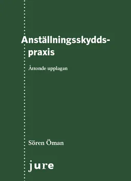 Anställningsskyddspraxis; Sören Öman; 2016