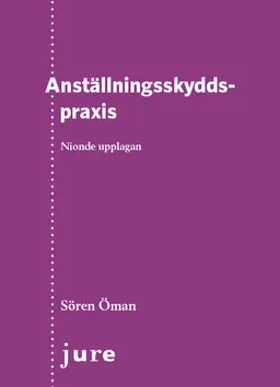 Anställningsskyddspraxis; Sören Öman; 2018