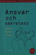 Ansvar och sekretess - i förskola, skola och fritidshem; Hans Bengtsson, Krister Svensson; 2002