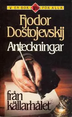 Anteckningar från källarhåletEn bok för alla; Fedor Michajlovič Dostoevskij; 1989