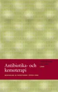 Antibiotika- och kemoterapi - Behandling av infektioner i öppen vård; Ragnar Norrby, Otto Cars; 2003