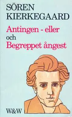 Antingen - eller : och Begreppet ångest; Søren Kierkegaard; 1989