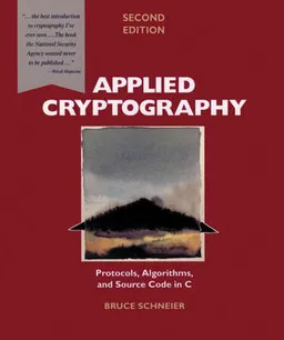 Applied Cryptography: Protocols, Algorithms, and Source Code in C; Bruce Schneier; 1996