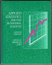 Applied statistics for the behavioral sciences; Dennis E. Hinkle; 1988