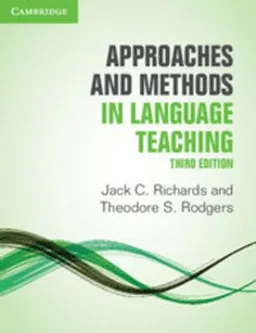 Approaches and methods in language teaching; Jack C. Richards; 2014