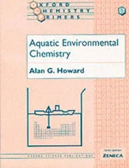 Aquatic environmental chemistry; Alan G. Howard; 1998