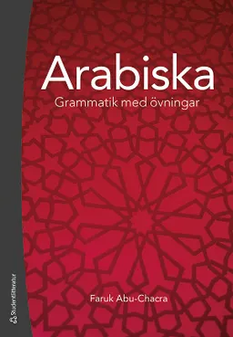 Arabiska : grammatik med övningar; Faruk Abu-Chacra; 2008