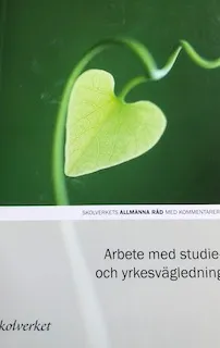 Arbete med studie- och yrkesvägledning; Sverige. Skolverket, Sverige. Skolöverstyrelsen
(tidigare namn), Sverige. Skolöverstyrelsen, Sverige. Myndigheten för skolutveckling; 2013