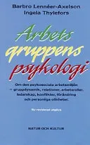 Arbetsgruppens psykologi; Barbro Lennéer Axelson, Ingela Thylefors; 1992