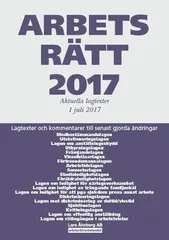 Arbetsrätt 1 juli 2017; Lars Åhnberg; 2017