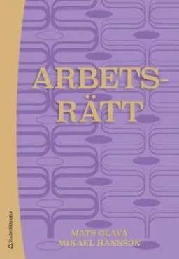 Arbetsrätt; Mats Glavå, Mikael Hansson; 2015