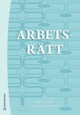 Arbetsrätt; Mats Glavå, Mikael Hansson; 2020