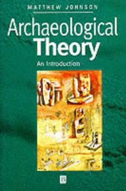 Archaeological Theory; Matthew Johnson; 1999