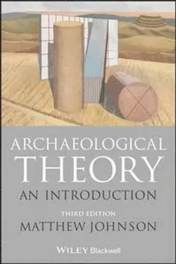 Archaeological theory : an introduction; Matthew Johnson; 2020