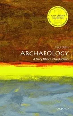 Archaeology; Paul Bahn; 2012