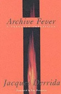 Archive Fever; Derrida Jacques; 1998